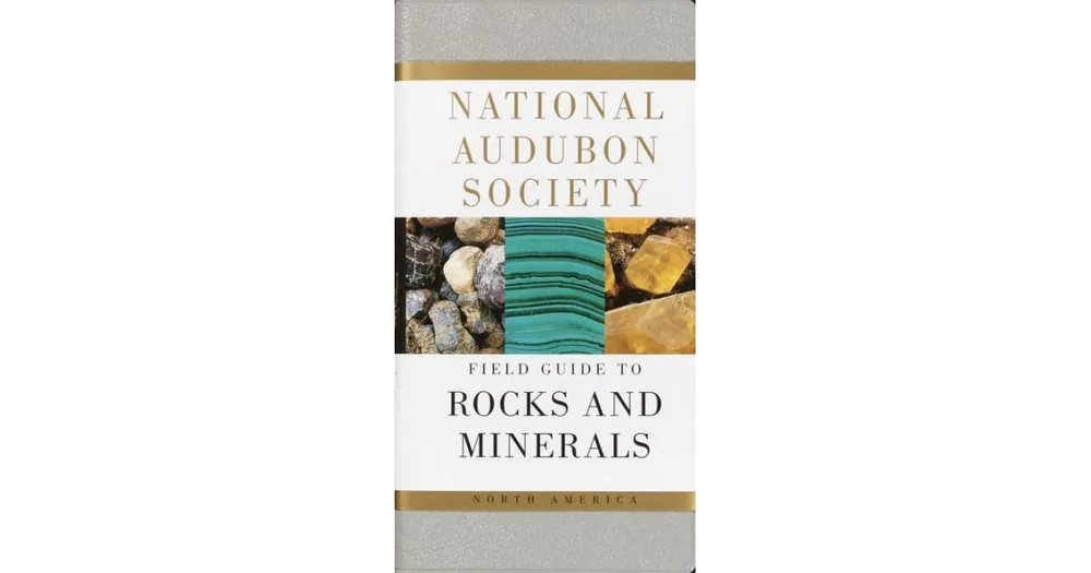 National Audubon Society Field Guide to Rocks and Minerals