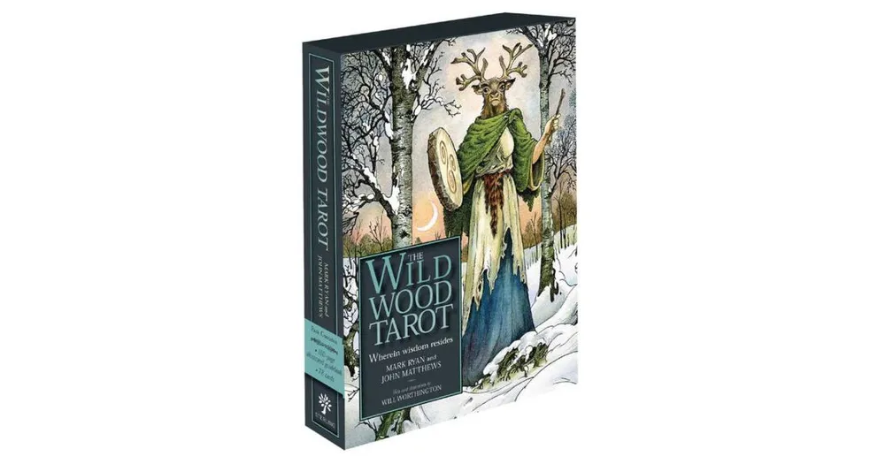 The Wildwood Tarot: Wherein Wisdom Resides by Mark Ryan