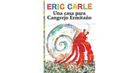 Una casa para Cangrejo Ermitano (A House for Hermit Crab) by Eric Carle