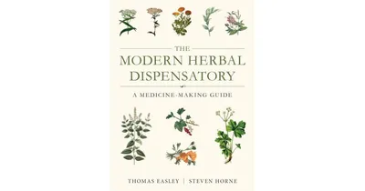The Modern Herbal Dispensatory: A Medicine