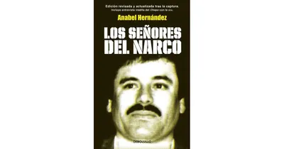 Los Sea±ores Del Narco (Narcoland: The Mexican Drug Lords and Their Godfathers) by Anabel HernaNdez