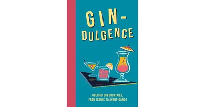 Gin-dulgence: Over 50 gin cocktails, from iconic to avant