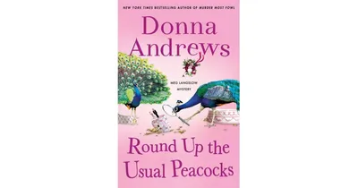 Round Up the Usual Peacocks (Meg Langslow Series #31) by Donna Andrews