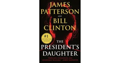 The President's Daughter by Bill Clinton and James Patterson
