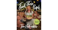 Feed These People: Slam-Dunk Recipes for Your Crew by Jen Hatmaker