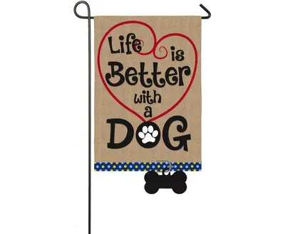 Evergreen Flag Life is Better with Dog Garden Burlap Flag