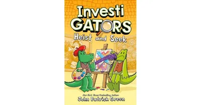Heist and Seek (InvestiGators Series #6) by John Patrick Green