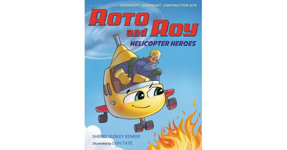 Roto and Roy: Helicopter Heroes by Sherri Duskey Rinker