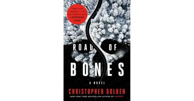 Road of Bones: A Novel by Christopher Golden
