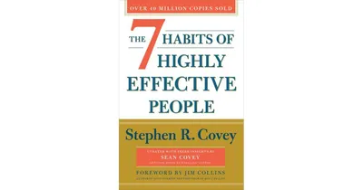 The 7 Habits of Highly Effective People: 30th Anniversary Edition by Stephen R. Covey
