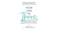 Your Time to Thrive: End Burnout, Increase Well