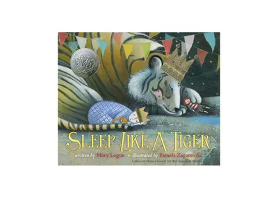 Sleep Like a Tiger: A Caldecott Honor Award Winner by Mary Logue