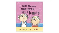 I Will Never Not Ever Eat a Tomato (Charlie and Lola Series) by Lauren Child