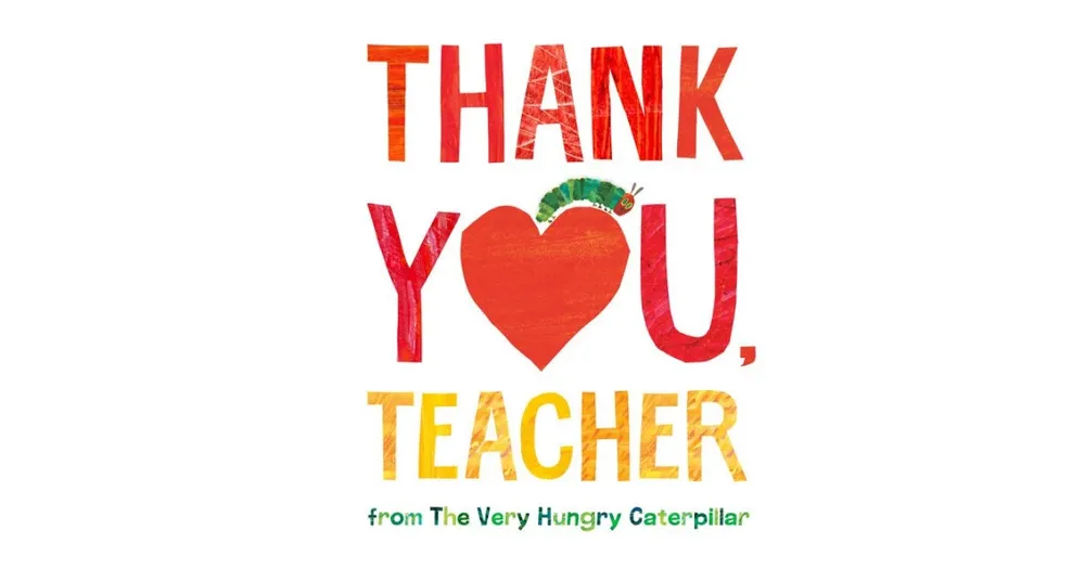 Thank You, Teacher from The Very Hungry Caterpillar by Eric Carle