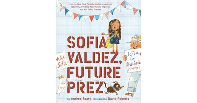 Sofia Valdez, Future Prez (Questioneers Collection Series) by Andrea Beaty