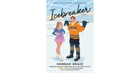 Icebreaker: A Novel by Hannah Grace