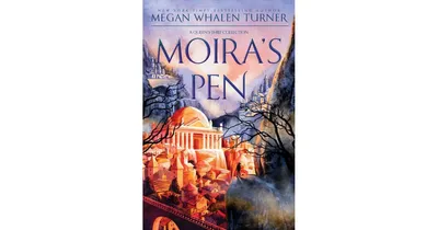 Moira's Pen: A Queen's Thief Collection by Megan Whalen Turner