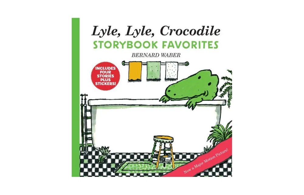 Lyle, Lyle, Crocodile Storybook Favorites: 4 Complete Books Plus Stickers! by Bernard Waber