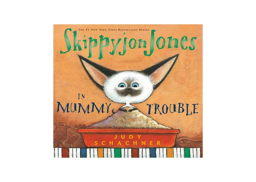 Skippyjon Jones in Mummy Trouble by Judy Schachner