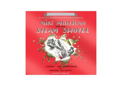 Mike Mulligan and His Steam Shovel 75th Anniversary by Virginia Lee Burton