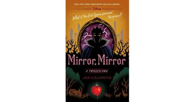 Mirror, Mirror (Twisted Tale Series #6) by Jen Calonita