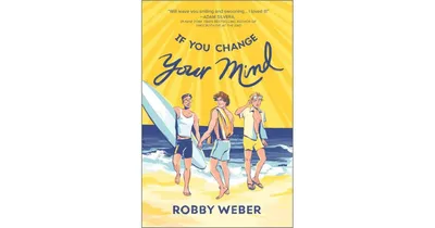 If You Change Your Mind by Robby Weber