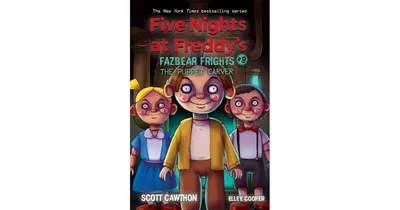 The Puppet Carver (Five Nights at Freddy's: Fazbear Frights #9) by Scott Cawthon