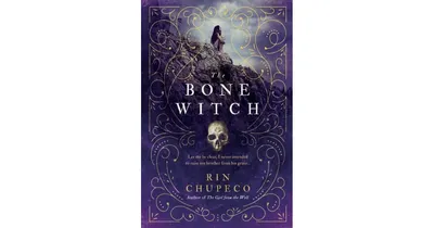 The Bone Witch (Bone Witch Series #1) by Rin Chupeco