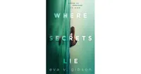 Where Secrets Lie by Eva V. Gibson