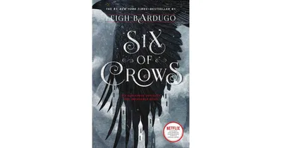 Six of Crows (Six of Crows Series #1) by Leigh Bardugo