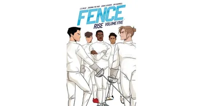Fence, Volume 5: Rise by C. S. Pacat