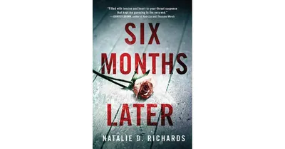 Six Months Later by Natalie D. Richards