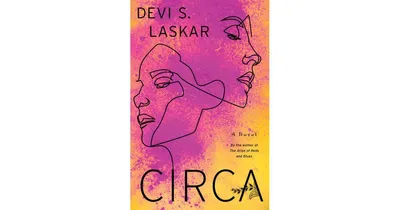 Circa: A Novel by Devi S. Laskar