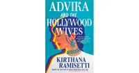 Advika and the Hollywood Wives by Kirthana Ramisetti