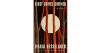 First Comes Summer: A Novel by Maria Hesselager