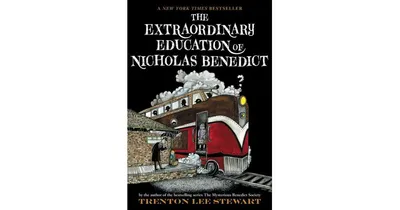 The Extraordinary Education of Nicholas Benedict Mysterious Benedict Society Series by Trenton Lee Stewart