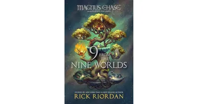 9 from the Nine Worlds (Magnus Chase and the Gods of Asgard Series) by Rick Riordan