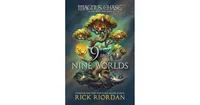 9 from the Nine Worlds (Magnus Chase and the Gods of Asgard Series) by Rick Riordan