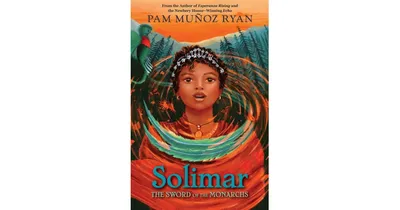 Solimar: The Sword of the Monarchs by Pam Munoz Ryan