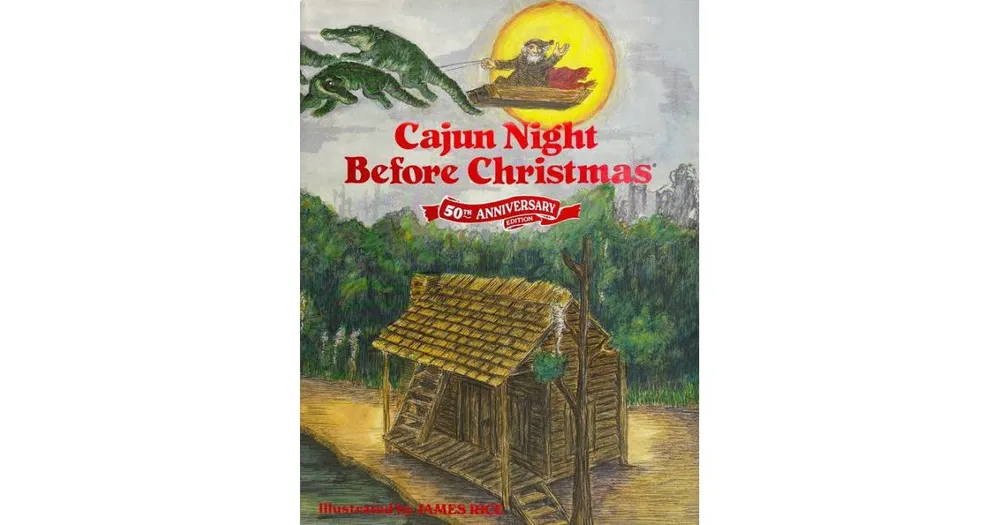 Cajun Night Before Christmas 50th Anniversary Edition by Arcadia Publishing