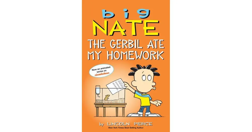 Big Nate- The Gerbil Ate My Homework by Lincoln Peirce