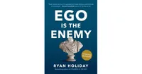 Ego Is the Enemy by Ryan Holiday