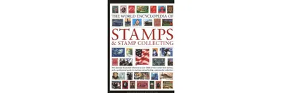 World Encyclopedia of Stamps and Stamp Collecting by James Mackay