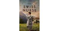 The Swiss Nurse by Mario Escobar