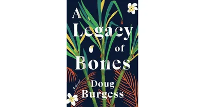 A Legacy of Bones by Doug Burgess
