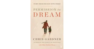 Permission to Dream by Chris Gardner