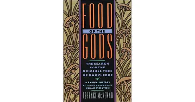 Food of the Gods- The Search for the Original Tree of Knowledge