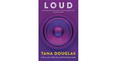 Loud by Tana Douglas