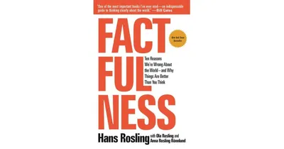 Factfulness- Ten Reasons We're Wrong About the World