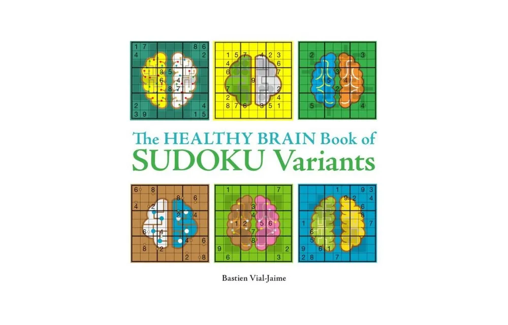 The Healthy Brain Book of Sudoku Variants by Bastien Vial